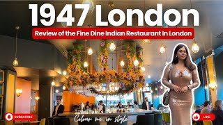 1947 London Indian Restaurant Review London Food Guide