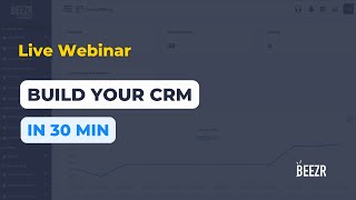 We Built a CRM Live — No Code| Beezr Webinar