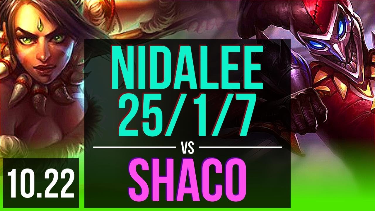 NIDALEE vs SHACO (JUNGLE) | 25/1/7, Legendary, 68% winrate, 6 solo kills | EUW Diamond | v10.22