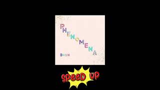 BNXN Phenomena Official audio Speed up