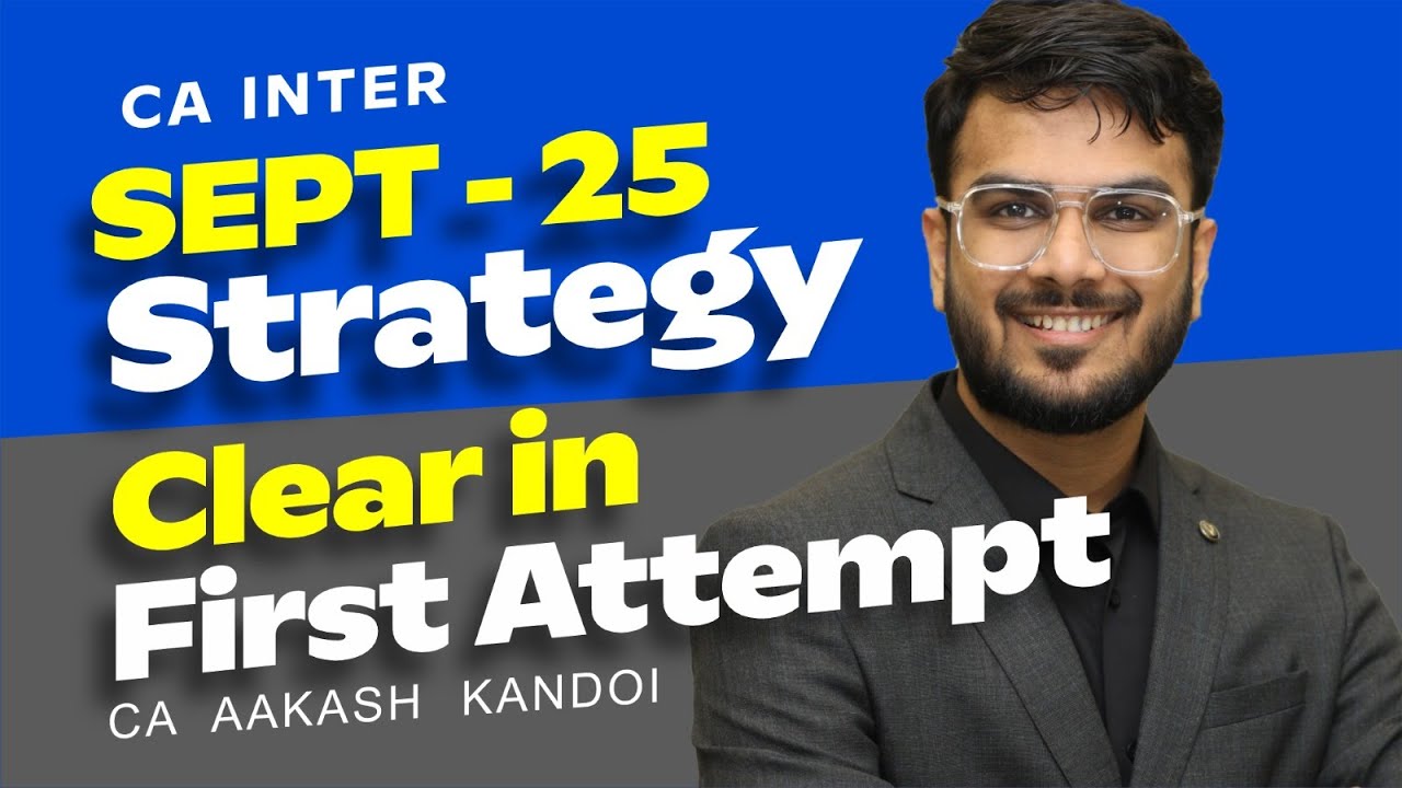 CA Inter Sept'25 Strategy | Both Groups | Clear in First Attempt | CA ...