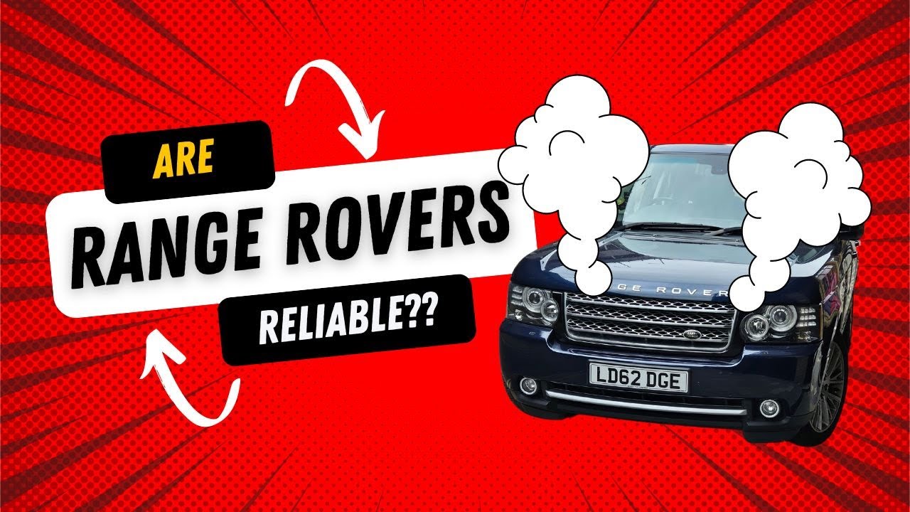 Why Are Land Rovers So Unreliable