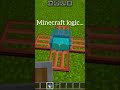 Minecraft logic🤔... #minecraft #minecraftshorts