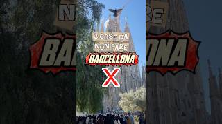 BARCELLONA🇪🇸 Fai attenzione a questi ERRORI da turista❌ #shorts #barcelona #travel #consigli