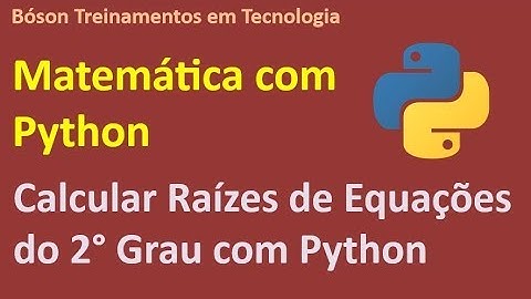 Script para Calcular Raízes de Equação do 2° Grau com Python