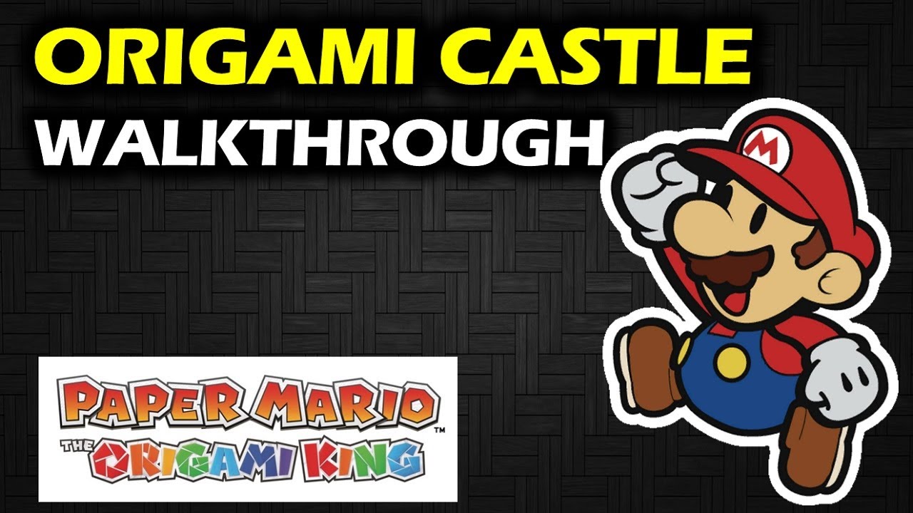 Origami Castle Walkthrough Main Path Paper Mario The Origami King