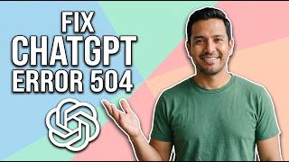 Information How To Fix ChatGPT Error 504 (Easy Guide) Update