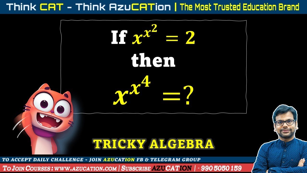 Detailed Solution of A Tricky Algebra x^x^2 =2 , x^x^4 | QUANT GURU ...