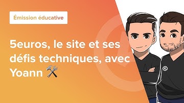 Emission éducative du 15/04 | Comprendre le développement technique de 5euros.com