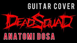 Deadsquad  Anatomi Dosa 20  Guitar Cover 