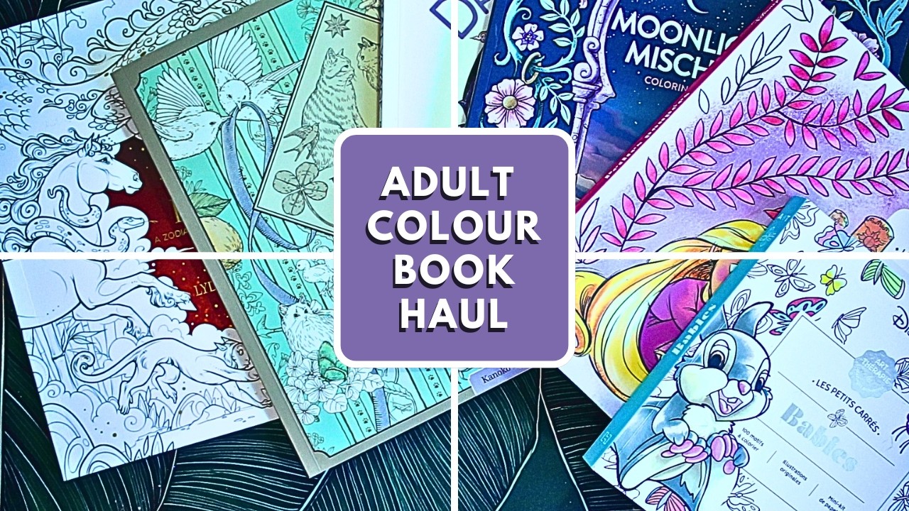 Adult Colouring Book Haul | New Books Added to My Collection!