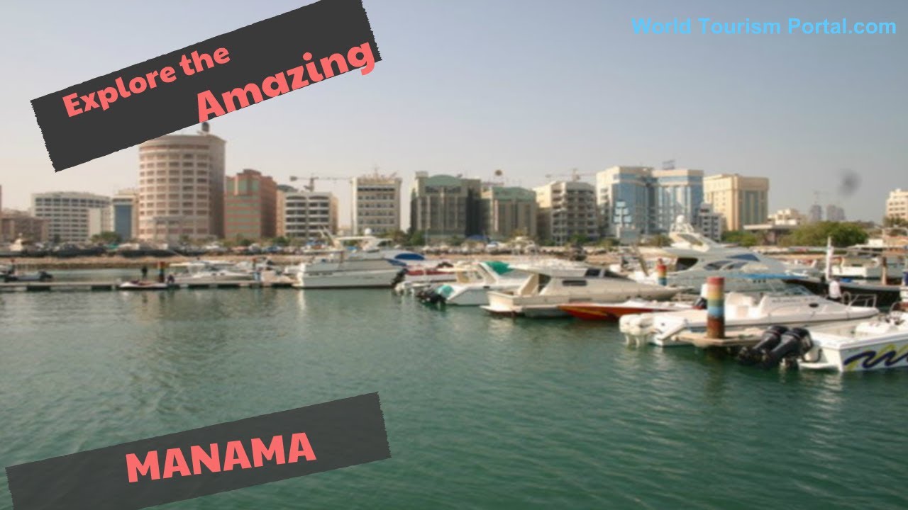 Top things to do and see in Manama, Bahrain! | Manama travel guide | World Tourism Portal