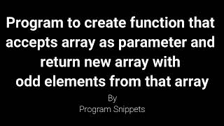 PYTHON Program to create function with array as parameter and return new array with odd numbers
