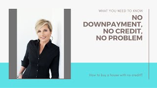 No Credit, No Down Payment , No Problem