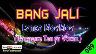 Bang Jali by Lynda MoyMoy | Karaoke Tanpa Vokal