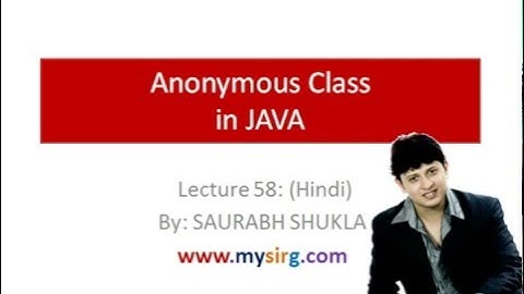 Lecture 58 Anonymous class in Java Hindi
