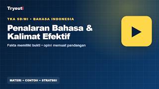 Fakta, Opini, dan Kalimat Efektif TKA SD/MI | Penalaran Bahasa