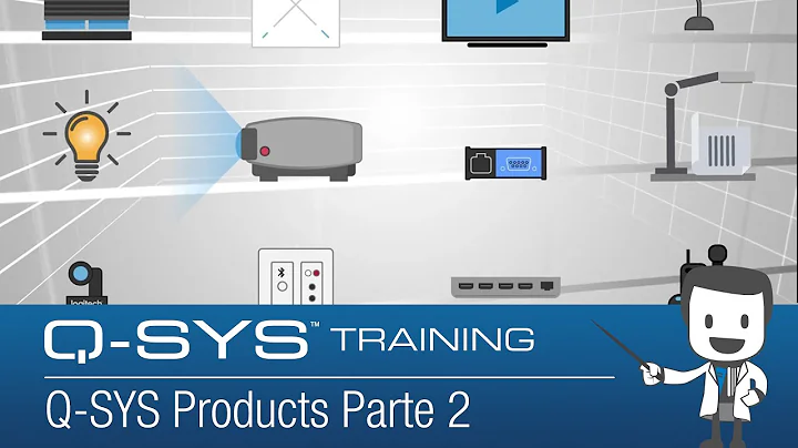 Q-SYS Level One Training  |  Q-SYS Products - Part 2 (EN)
