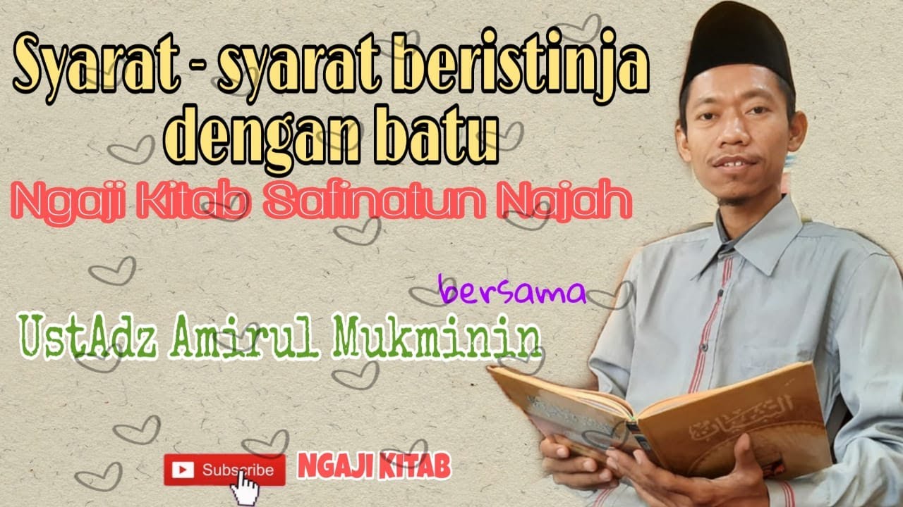 Syarat-syarat Beristinja Dengan Batu |06|Ngaji Kitab Safinatun Najah|Ilmu Fikih|Ust. Amirul Mukminin