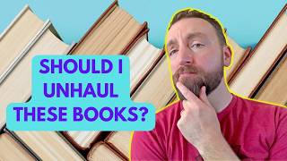 Should I Unhaul These Books?