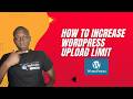 HOW TO INCREASE WORDPRESS FILE UPLOAD SIZE - 2026 (BEGINNER GUIDE)