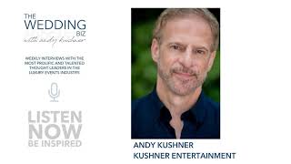 ANDY KUSHNER: Interviewed By Mary Swaffield of The Wedpreneur