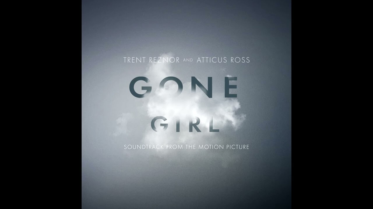 Trent Reznor & Atticus Ross - Technically, Missing (Gone Girl 2014 OST) - 1 Hour Full Seamless Loop