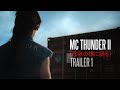 MC THUNDER II (Trailer 1)