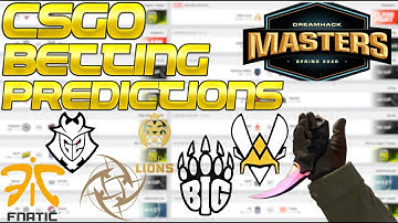 CS:GO Betting Predictions Dreamhack Masters - Vitality vs. NiP, G2 vs. BIG, & fnatic vs. MAD Lions!