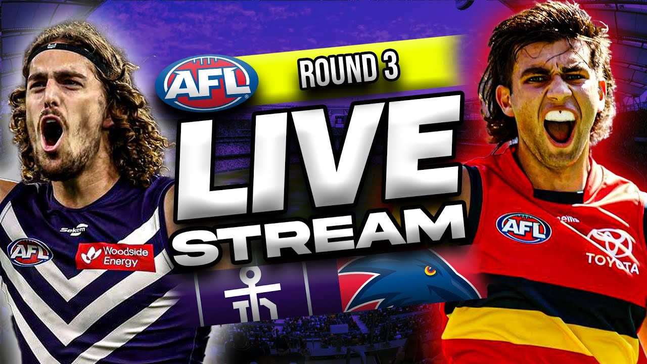 Afk Live Stream FREMANTLE vs ADELAIDE | 2024 Round 3 AFL Live Stream - YouTube