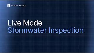 Live Mode | Stormwater Inspection