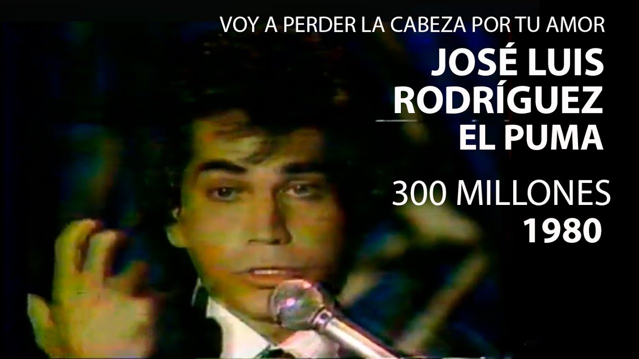 José Luis Rodríguez El Puma | Voy a perder la cabeza por tu amor (Extracto) 1980 -