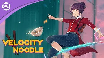Velocity Noodle - Launch Trailer