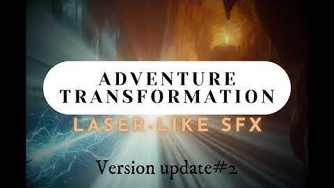 Adventure Transformation Laser SFX v2