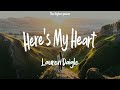 Lauren Daigle - Here's My Heart (lyrics)