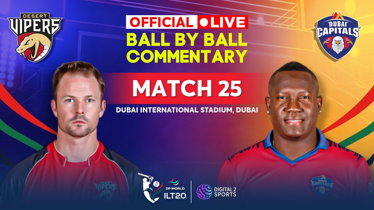 LIVE Match -25 Desert Vipers vs Dubai Capitals OFFICIAL Ball-by-Ball Commentary #ILT20