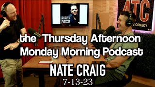 Thursday Afternoon Monday Morning Podcast 7-13-23