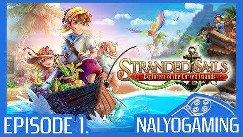 STRANDED SAILS - Explorers of the Cursed Islands, PS4 Gameplay First Look (Episode 1.)