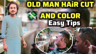 OLD MAN HAIR CUT AND COLOR TIPS | Full Tutorial Video Easy Tips Step By Step ✂️R .a Salon ✂️