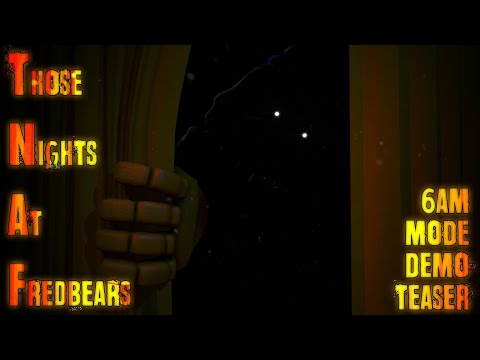 Those Nights at Fredbear's 2015 Remake - 6AM Demo Teaser