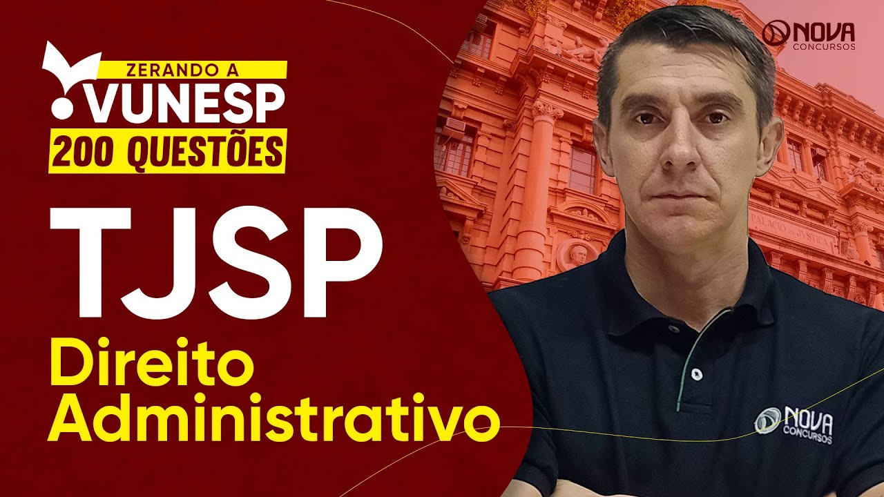 Concurso Escrevente TJSP 2025: Questões Comentadas Direito Administrativo
