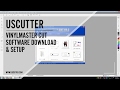 USCutter Vinylmaster Cut Software Download & Setup