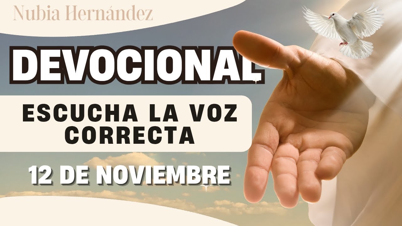 📖 DEVOCIONAL DE HOY 12 DE NOVIEMBRE | NUBIA HERNÁNDEZ | DEVOCIONALES ...