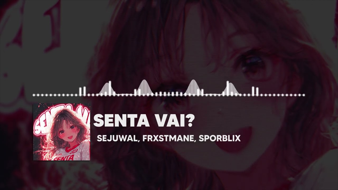 Sejuwal, FRXSTMANE & SPORBLIX - SENTA VAI? 💃 | Dance Electronic Brazilian Funk Phonk 2025 🔥