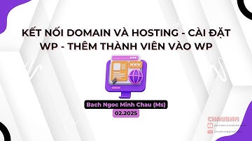 Hướng Dẫn Kết Nối Domain, Cài Đặt Hosting & WordPress | Cài Flatsome & Thêm User | Chaubnm