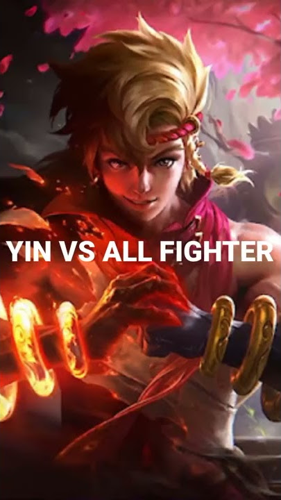 Jedag-jedug || Mobile Legenda Yin vs all fighter