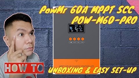 PowMr 60A MPPT SOLAR CHARGE CONTROLLER SCC POW-M60-PRO UNBOXING AND OPERATION EASY SET-UP KEYS