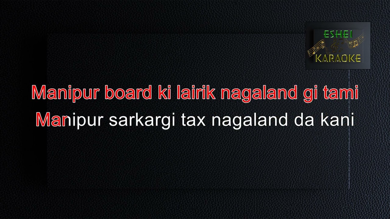 GREATER NAGALAND-MANIPURI KARAOKE SONG- ( TAPTA JAYENTA )