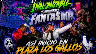 😎POR ESTO ES EL INALCANZABLE🔥 SONIDO FANTASMA 👻HACI INICIO EN PLAZA LOS GALLOS 2026 