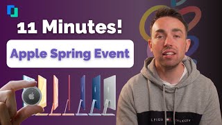 Apple Event Recap in 11minutes-2021 April-Spring Loaded